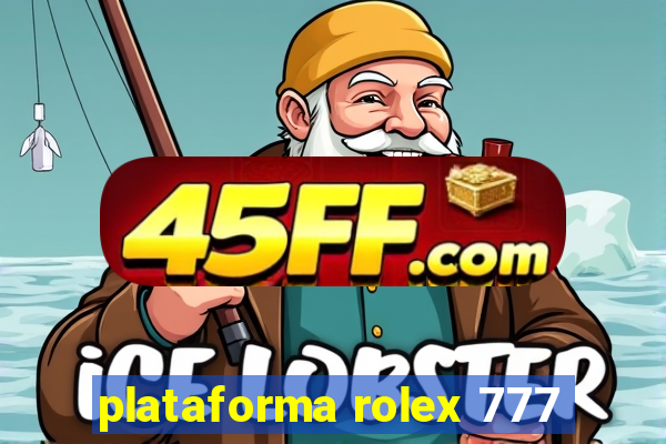 plataforma rolex 777